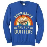 Funny Bookmarks Are For Quitters Nerdy Teacher Reading Meaningful Gift Sweatshirt