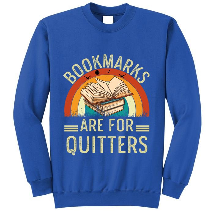 Funny Bookmarks Are For Quitters Nerdy Teacher Reading Meaningful Gift Sweatshirt