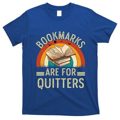 Funny Bookmarks Are For Quitters Nerdy Teacher Reading Meaningful Gift T-Shirt