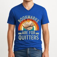 Funny Bookmarks Are For Quitters Nerdy Teacher Reading Meaningful Gift V-Neck T-Shirt