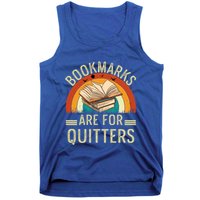 Funny Bookmarks Are For Quitters Nerdy Teacher Reading Meaningful Gift Tank Top