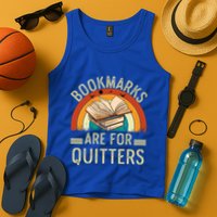 Funny Bookmarks Are For Quitters Nerdy Teacher Reading Meaningful Gift Tank Top