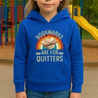 Funny Bookmarks Are For Quitters Nerdy Teacher Reading Meaningful Gift Kids Hoodie