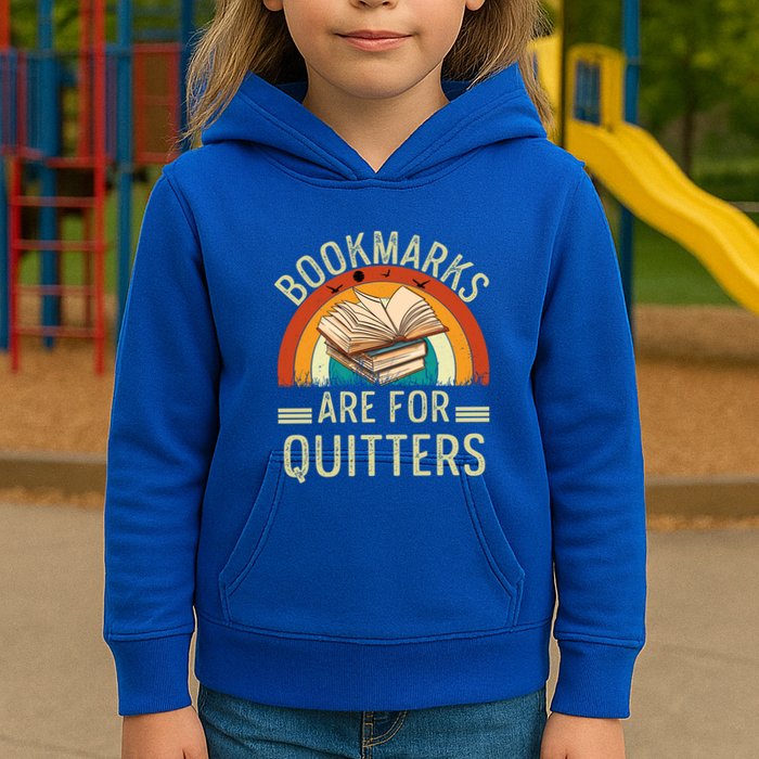 Funny Bookmarks Are For Quitters Nerdy Teacher Reading Meaningful Gift Kids Hoodie