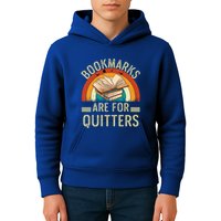 Funny Bookmarks Are For Quitters Nerdy Teacher Reading Meaningful Gift Kids Hoodie