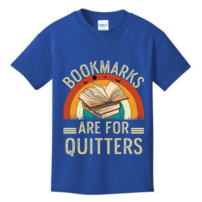 Funny Bookmarks Are For Quitters Nerdy Teacher Reading Meaningful Gift Kids T-Shirt