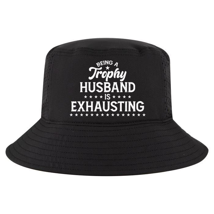 Funny Being A Trophy Husband Is Exhausting Cool Comfort Performance Bucket Hat