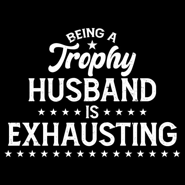 Funny Being A Trophy Husband Is Exhausting Impact Tech Backpack