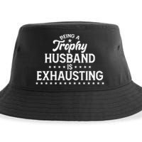 Funny Being A Trophy Husband Is Exhausting Sustainable Bucket Hat