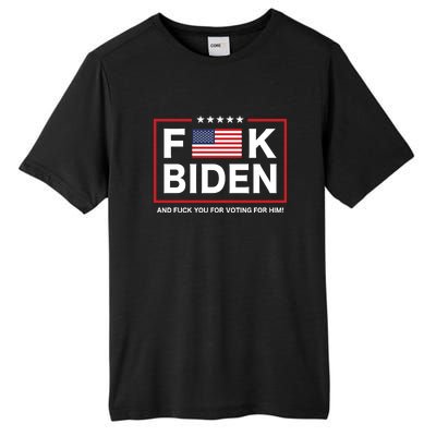 Fuck Biden And Fuck You For Voting For Him Tall Fusion ChromaSoft Performance T-Shirt