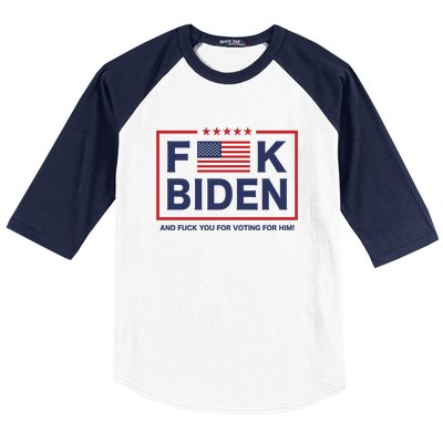 Fuck Biden And Fuck You For Voting For Him Baseball Sleeve Shirt