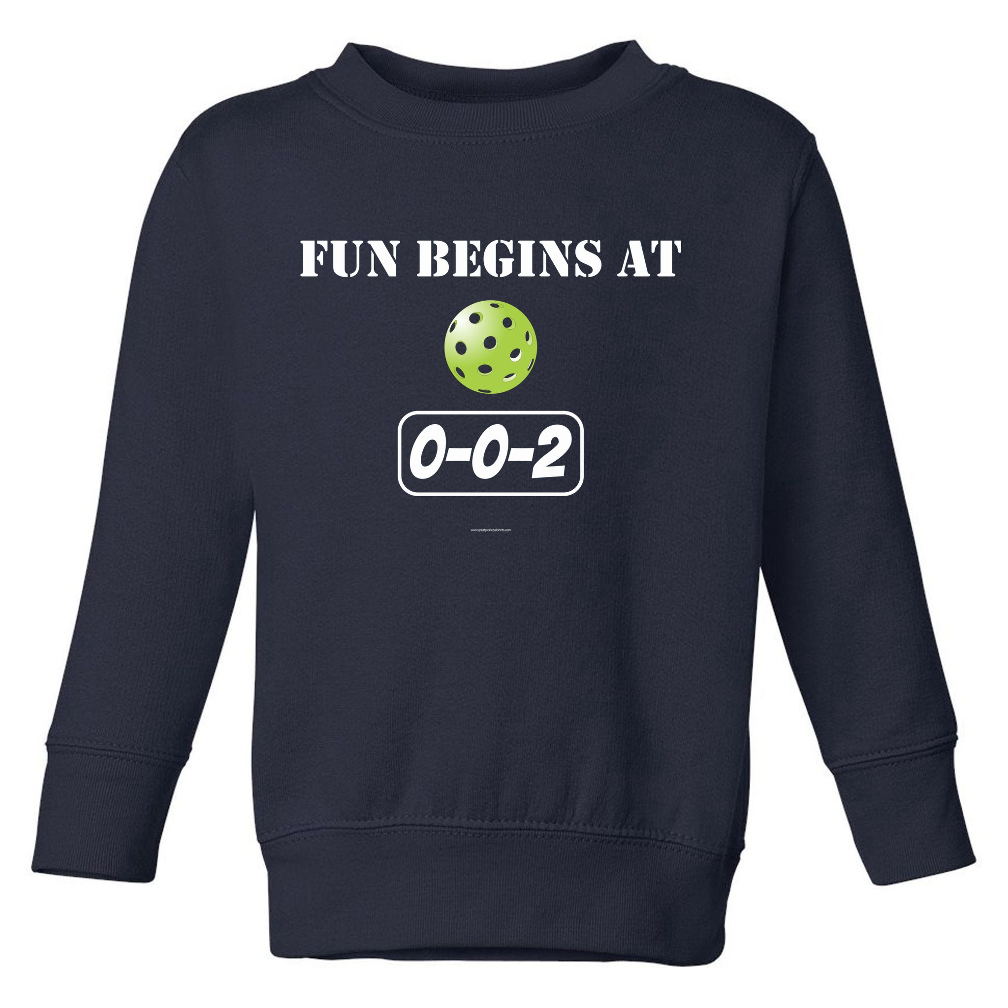 Fun Begins At 002 Toddler Sweatshirt