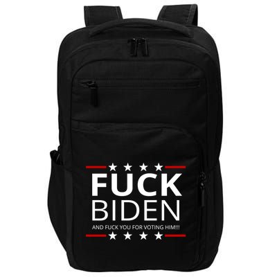 F!ck Biden And F*ck You For Voting Him Impact Tech Backpack
