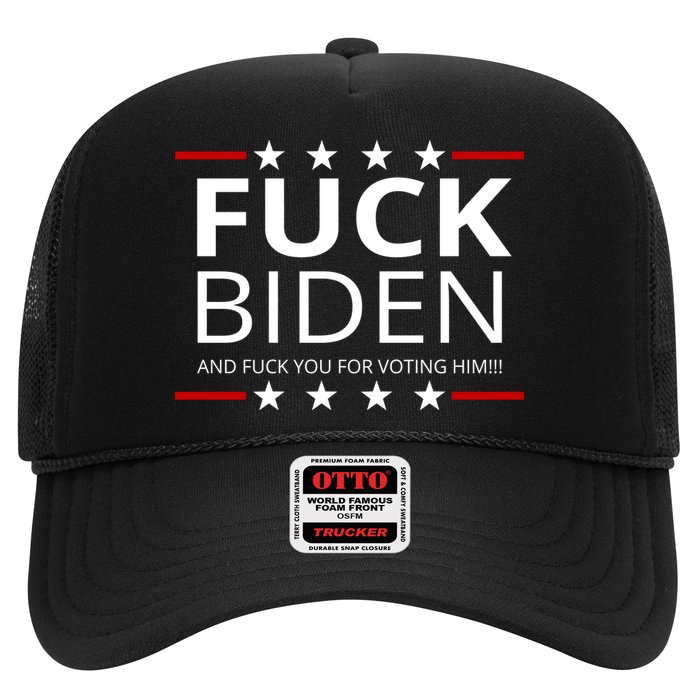 F!ck Biden And F*ck You For Voting Him Trucker Hat