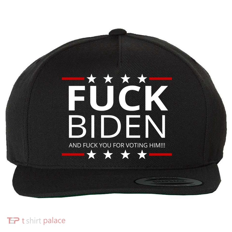 F!ck Biden And F*ck You For Voting Him Wool Snapback Cap