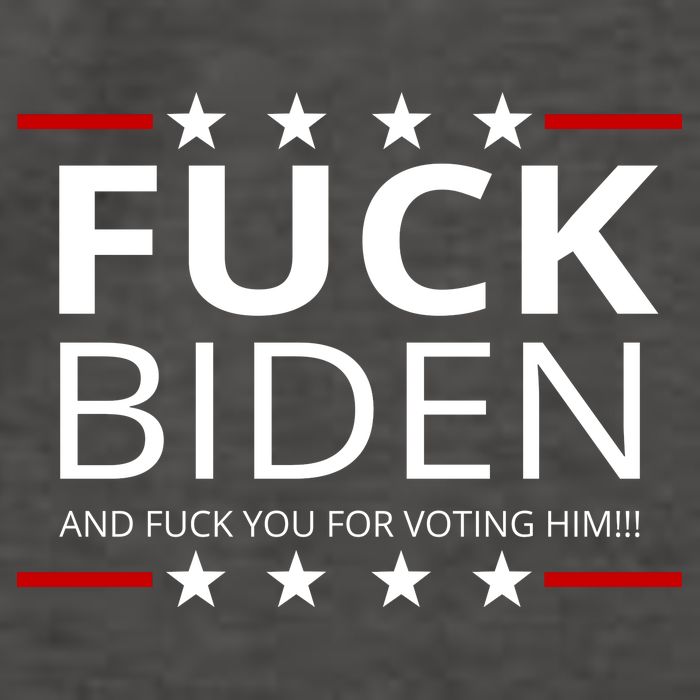 F!ck Biden And F*ck You For Voting Him Vector Backpack