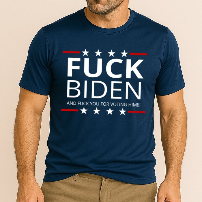 F!ck Biden And F*ck You For Voting Him Performance Shirt