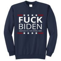 F!ck Biden And F*ck You For Voting Him Sweatshirt