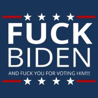 F!ck Biden And F*ck You For Voting Him Flatbill Hat