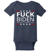 F!ck Biden And F*ck You For Voting Him Baby Bodysuit