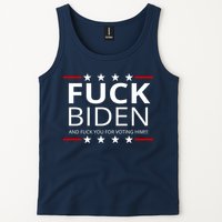F!ck Biden And F*ck You For Voting Him Tank Top