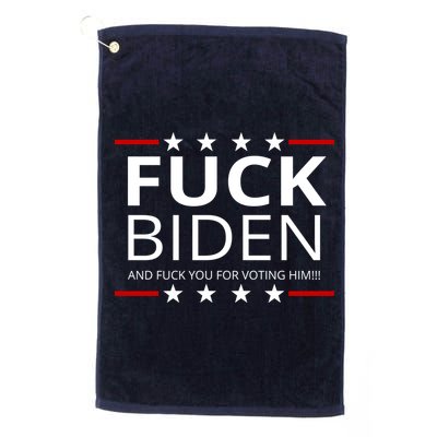 F!ck Biden And F*ck You For Voting Him Golf Towel