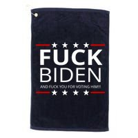 F!ck Biden And F*ck You For Voting Him Golf Towel