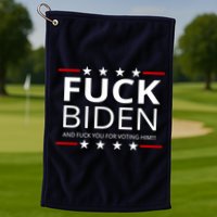 F!ck Biden And F*ck You For Voting Him Golf Towel