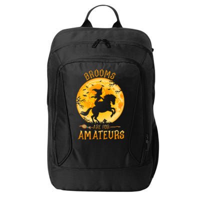 Funny Brooms Are For Amateurs Witch Riding Horse Halloween City Backpack