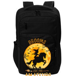 Funny Brooms Are For Amateurs Witch Riding Horse Halloween Impact Tech Backpack