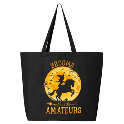 Funny Brooms Are For Amateurs Witch Riding Horse Halloween 25L Jumbo Tote