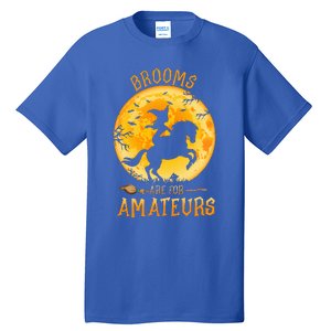 Funny Brooms Are For Amateurs Witch Riding Horse Halloween Tall T-Shirt