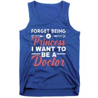 Forget Being A Princess I Want To Be A Doctor Medicine Gift Tank Top