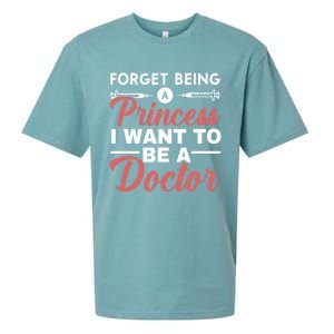 Forget Being A Princess I Want To Be A Doctor Medicine Gift Sueded Cloud Jersey T-Shirt