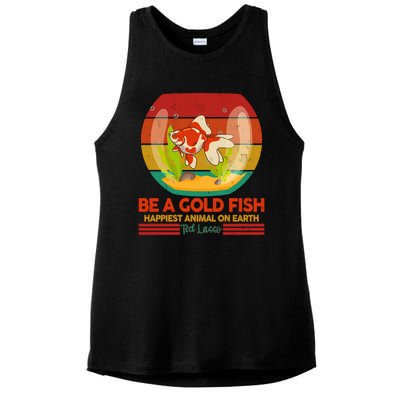 Funny Be A Gold Fish Happiest Animal On Earth Ted Lasso Ladies PosiCharge Tri-Blend Wicking Tank