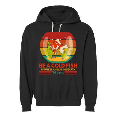 Funny Be A Gold Fish Happiest Animal On Earth Ted Lasso Garment-Dyed Fleece Hoodie