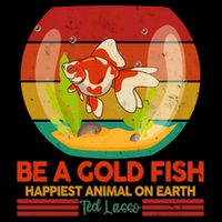Funny Be A Gold Fish Happiest Animal On Earth Ted Lasso Impact Tech Backpack