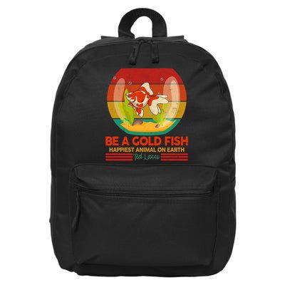 Funny Be A Gold Fish Happiest Animal On Earth Ted Lasso 16 in Basic Backpack