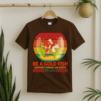Funny Be A Gold Fish Happiest Animal On Earth Ted Lasso T-Shirt