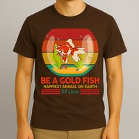 Funny Be A Gold Fish Happiest Animal On Earth Ted Lasso T-Shirt