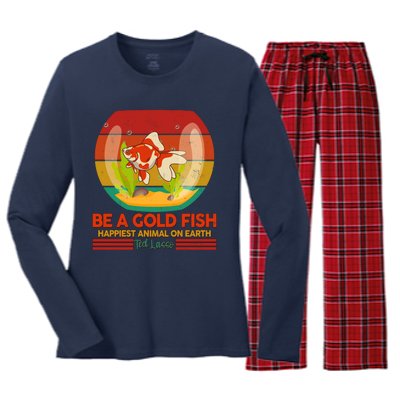 Funny Be A Gold Fish Happiest Animal On Earth Ted Lasso Women's Long Sleeve Flannel Pajama Set 