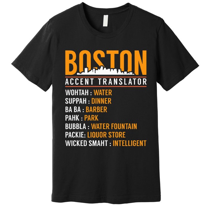 Funny Boston Accent Translator Premium T-Shirt