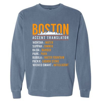 Funny Boston Accent Translator Garment-Dyed Sweatshirt