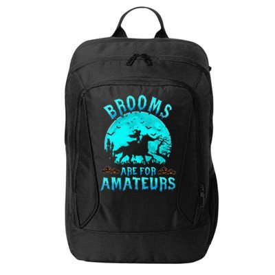 Funny Brooms Are For Beginners Or Amateurs Horses Witch Halloween City Backpack