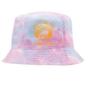 Funny Brooms Are For Amateurs Horses Witch Halloween Tie-Dyed Bucket Hat