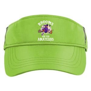 Funny Brooms Are For Amateurs Witch And Moon Cool Gift Adult Drive Performance Visor