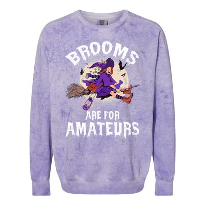 Funny Brooms Are For Amateurs Witch And Moon Cool Gift Colorblast Crewneck Sweatshirt