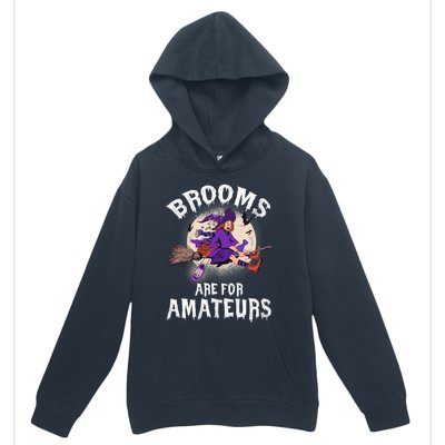 Funny Brooms Are For Amateurs Witch And Moon Cool Gift Urban Pullover Hoodie