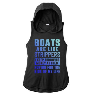 Funny Boats Are Like Strippers I Keep Throwing Money At Them Funny Gift Ladies PosiCharge Tri-Blend Wicking Draft Hoodie Tank