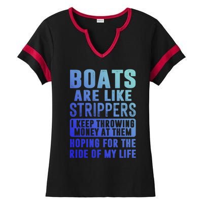 Funny Boats Are Like Strippers I Keep Throwing Money At Them Funny Gift Ladies Halftime Notch Neck Tee